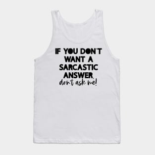 No sarcastic answer Tank Top